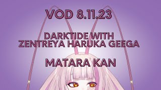 DARKTIDE WITH GEEGA ZENTREYA amp HARUKA MATARA KAN  VSHOJO VOD 81123 [upl. by Ajim]