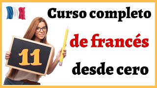 APRENDER FRANCÉS DESDE CERO FÁCIL Y RÁPIDO  Curso completo de francés para PRINCIPIANTES  Curso 11 [upl. by Sully]