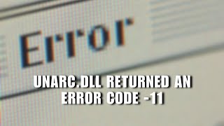 ✅ FIX Unarcdll Returned An Error Code 11  Full Guide  Full Guide [upl. by Barta]