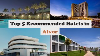 Top 5 Recommended Hotels In Alvor  Luxury Hotels In Alvor [upl. by Defant]