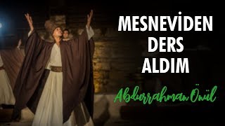 Mesneviden Ders Aldım  Abdurrahman Önül  İlahi [upl. by Osy998]