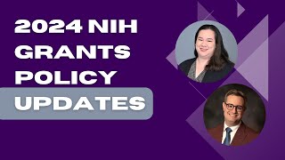 2024 NIH Grants Policy Updates [upl. by Anoek]