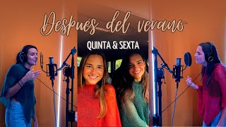 Quinta y Sexta  Después del verano Vídeo Oficial [upl. by Maryanne]