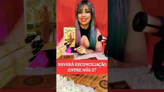 👩‍❤️‍👨 HAVERÁ RECONCILIAÇÃO ENTRE NÓS 2💔❤️‍🩹❤️‍🔥shorts shortvideo tarotdehoje tarotdodia amor [upl. by Sidman]