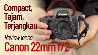 Review lensa Canon EFM 22mm f2 untuk Canon EOS M [upl. by Renrew]