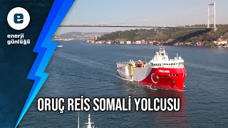 Oruç Reis yola çıktı istikamet Somali [upl. by Atsahc]