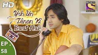 Yeh Un Dinon Ki Baat Hai  Ep 58  Webisode  23rd November 2017 [upl. by Aicekat]