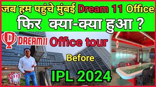 जब हम पहली बार IPL 2024 से पहले पहुंचे Dream 11 Office फिर जो हुआ 🤭 [upl. by Odrawde]