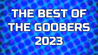 THE GOOBERS BEST OF 2023 [upl. by Etna969]