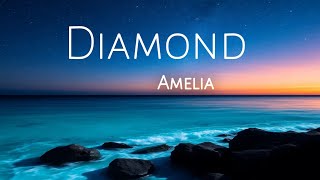 Diamond  Amelia [upl. by Olette]