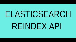 Reindex API for indexing document to another index [upl. by Aiyotal226]