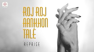 Roj Roj Aankhon Tale  Reprise  Pratichee Mohapatra amp Jitin Gulati  Bollywood Romantic Song [upl. by Sayles]