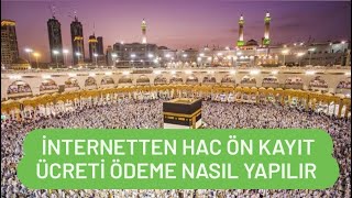 Hac Ön Kayıt Ücreti Yatırma  Hac Ücreti Ödeme [upl. by Airotna126]