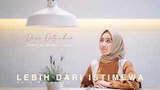 Dara Octavhia  Lebih Dari Istimewa Official Music Video [upl. by Euginomod]