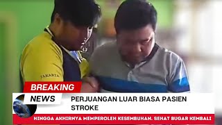 Kisah sukses melawan dampak Stroke [upl. by Hebrew]