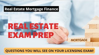 Real Estate Exam Prep  Mortgage finance questions you are likely to see on your licensing exam [upl. by Edette26]