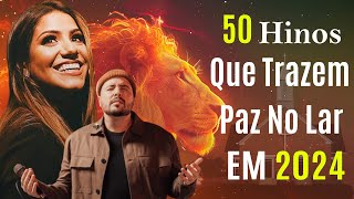 50 melhores hinos gospel com letras  Louvor de adoração  Louvor para sentir o Espírito Santo [upl. by Faxen766]