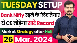 Tuesday  Best Intraday Trading Stocks for  26 March 2024  Bank Nifty amp Nifty 50 Analysis holi [upl. by Druce86]