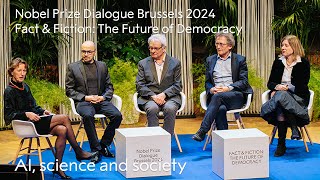 AI science amp society  Fact amp Fiction The Future of Democracy  Nobel Prize Dialogue Brussels 2024 [upl. by Licastro]