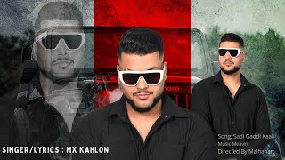 Sadi Gaddi Kaali Official Video Mx Kahlon  MEAVIN  Latest Punjabi Song 2024 [upl. by Borchers]