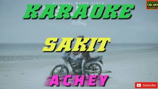 Achey  Sakit Karaoke [upl. by Riane743]