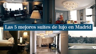 Las 5 mejores suites de hotel en Madrid [upl. by Kit]