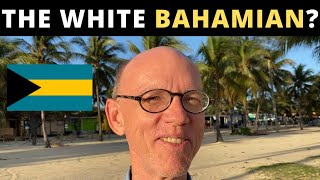 THE WHITE BAHAMIAN Bahamas guy [upl. by Ainos]