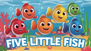 Five Little Fish  Fun Nursery Rhyme and Counting Song for Kids [upl. by Ylrebnik]