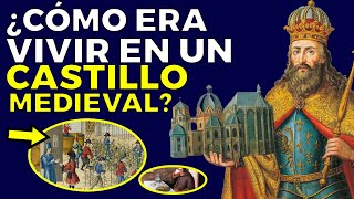 ¿Cómo era VIVIR EN UN CASTILLO MEDIEVAL [upl. by Lasley]