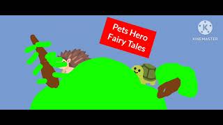 Pets Hero Fairy Tales Logo Speedrun Kinemaster [upl. by Ydda]