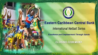 4th ECCB International Netball Series 2024  Closing Ceremony [upl. by Festa]