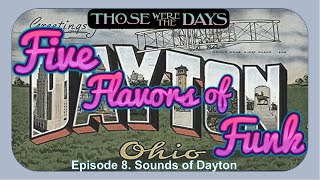 Five Flavors of Funk part 8  Sounds of Dayton [upl. by Lansing]