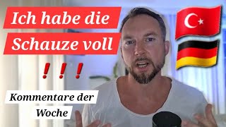 quotIch habe die Schnauze voll🇹🇷quot Türkei oder eher Deutschland❓️ Kommentare der Woche Episode 6 [upl. by Wynnie972]