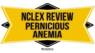 NCLEX RN Review Pernicious Anemia B12 Deficiency [upl. by Odracir314]