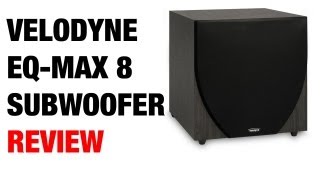 Velodyne EQMax 8 Subwoofer Review [upl. by Ahseekan]