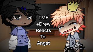 TMF Drew reacts to angstCredits in DescGift for RosyClozy 55 TMF [upl. by Eissert]