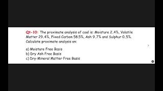 The proximate analysis of coal is Moisture 24 Volatile Matter 294Fixed Carbon 585 Ash 97 [upl. by Bosch]