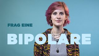 FRAG EINE BIPOLARE  Louisa über ihr Leben in zwei Welten [upl. by Vincents]