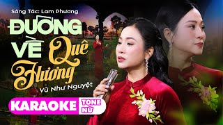 KARAOKE TONE NỮ  ĐƯỜNG VỀ QUÊ HƯƠNG  VŨ NHƯ NGUYỆT  TÌNH CA LAM PHƯƠNG HAY NHẤT [upl. by Ahsyle]