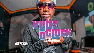 Vybz Oclock HitampRun With Dj Mats [upl. by Steck]