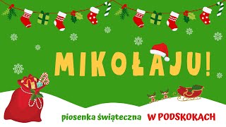 MIKOŁAJU piosenka świąteczna W PODSKOKACH  TEKST  OBRAZKI [upl. by Pippas601]