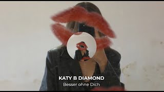 Katy B Diamond  Besser ohne Dich Official Visualizer [upl. by Iren]