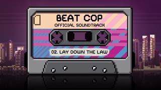 Beat Cop Official Soundtrack  Lay Down the Law [upl. by Miko395]