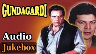 Gundagardi  All Songs  Dharmendra  Raj Babbar  Hariharan  Alka Yagnik  Kumar Sanu  Ila Arun [upl. by Langer]