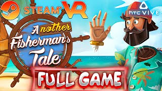 Another Fishermans Tale VR 2023 HTC VIVE  Walkthrough FULL GAME No Commentary [upl. by Arrat817]