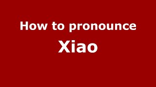 How to Pronounce Xiao  PronounceNamescom [upl. by Fotinas]