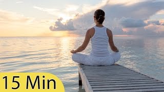 15 Minute Super Deep Meditation Music Relax Mind Body Inner Peace Relaxing Music ☯2563B [upl. by Syl]