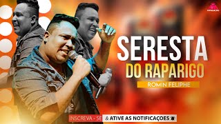 ROMIN FELIPHE  SERESTA DO RAPARIGO AO VIVO NO BOTECO DA MAIS  AM DIVULGAÇÕES [upl. by Sucramat]