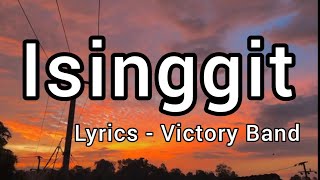 Isinggit  Victory Band Lyrics [upl. by Yejus415]