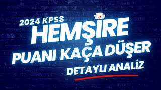 2024 HEMÅÄ°RE KPSS PUANLARI KAÃ‡A DÃœÅER  HEMÅÄ°RE BRANÅ SIRALAMALARININ ANALÄ°ZÄ°NÄ° YAPTIK [upl. by Elvia]